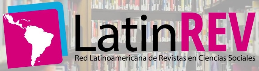 LatinREV: Red Latinoamericana de Revistas Académicas en Ciencias Sociales y Humanidades